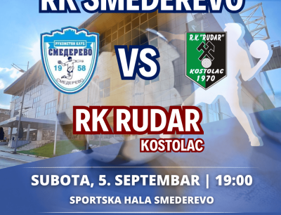 PRVA B LIGA – MUŠKARCI | RK SMEDEREVO – RK RUDAR KOSTOLAC